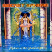 SECRET SPHERE/MISTRESS OF THE SHADOWLIGHT